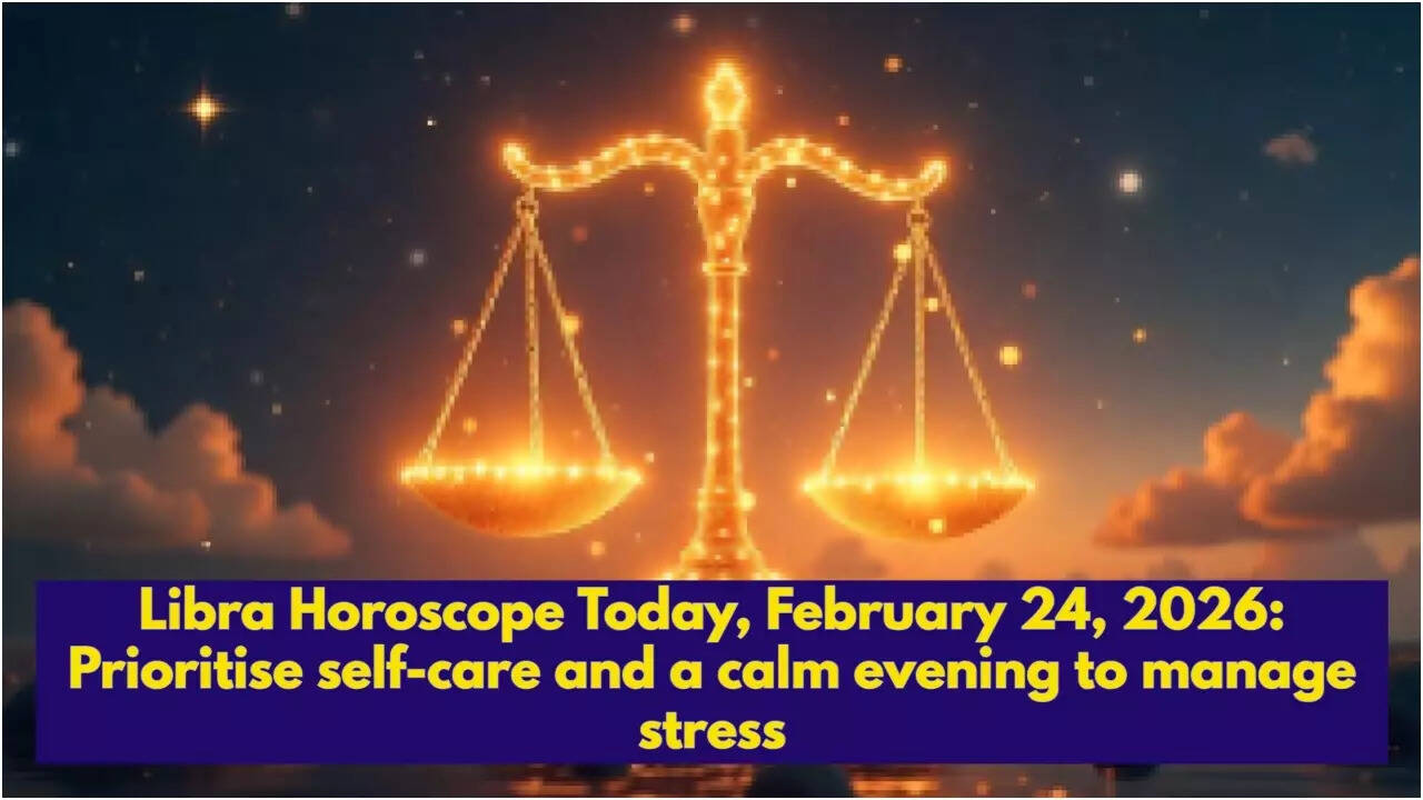 Libra Horoscope Today, February 24, 2026: Prioritise self-care and a calm evening to manage stress