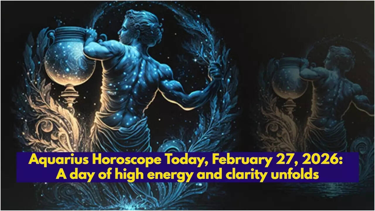 Aquarius Horoscope Today, February 27, 2026: A day of high energy and clarity unfolds