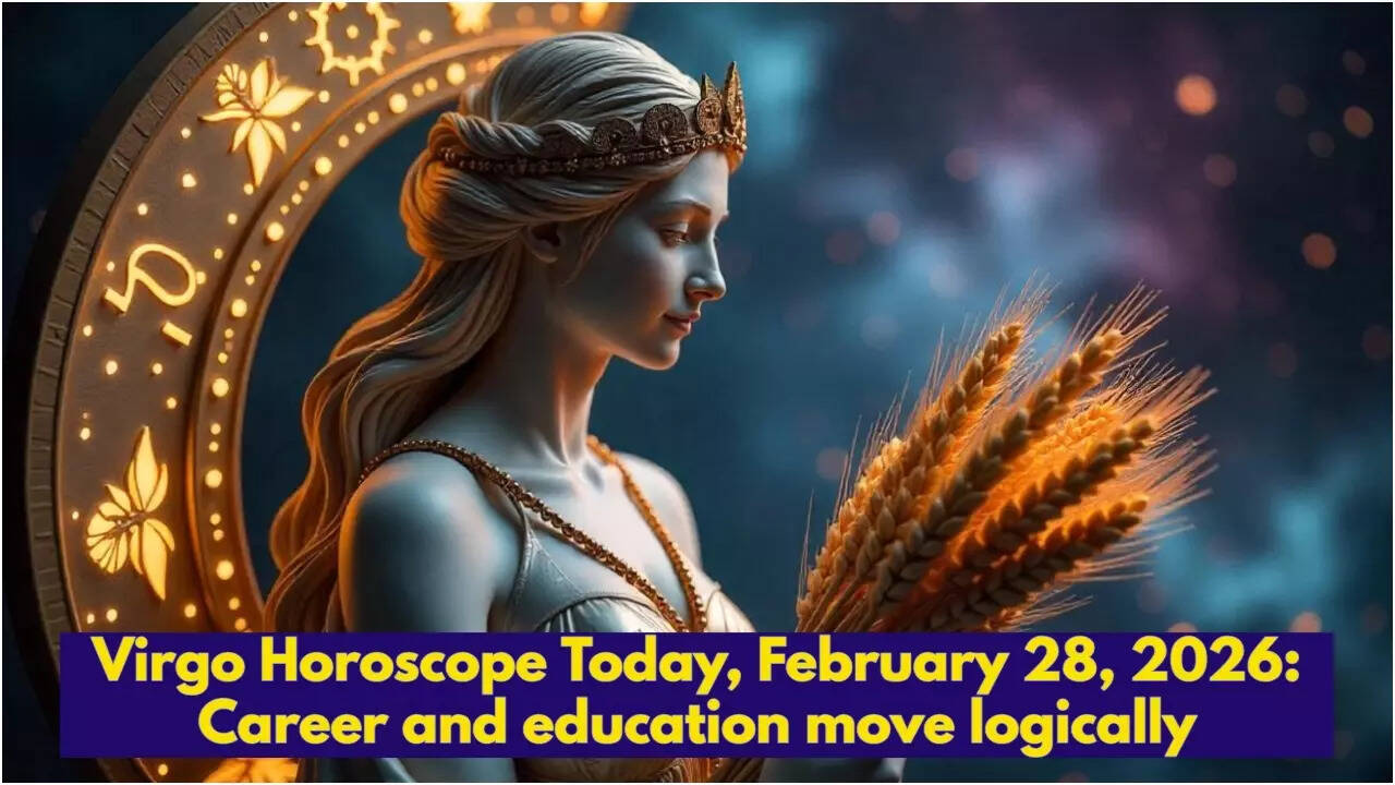 Virgo Horoscope Today, February 28, 2026: Career and education move logically