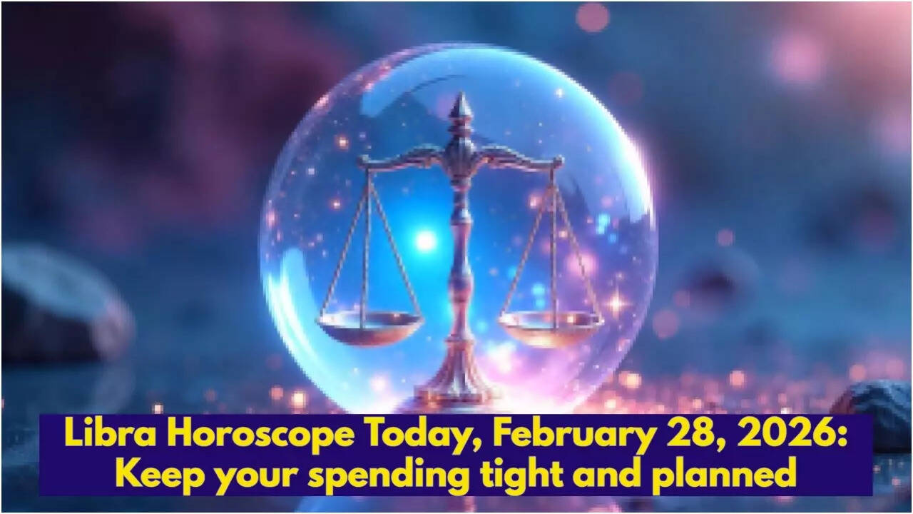 Libra Horoscope Today, February 28, 2026: Keep your spending tight and planned