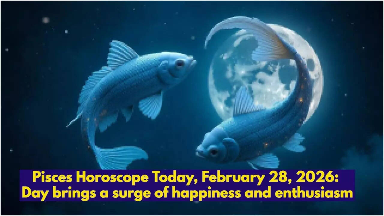 Pisces Horoscope Today, February 28, 2026: Day brings a surge of happiness and enthusiasm