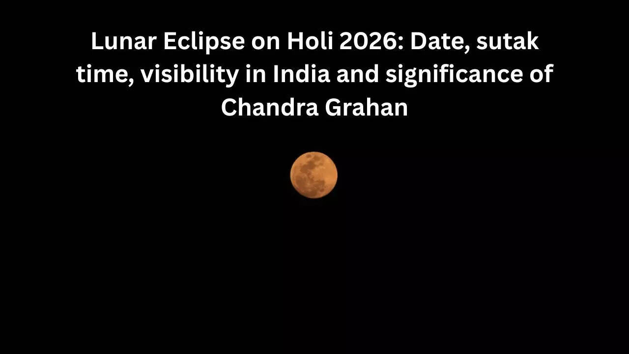 Lunar Eclipse on Holi 2026: Date, sutak time, visibility in India and significance of Chandra Grahan