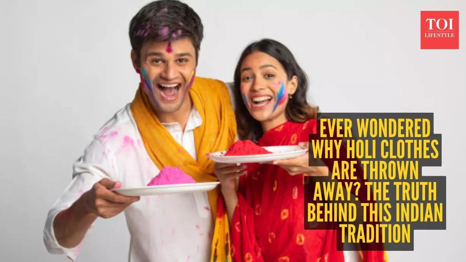 Why clothes worn on Holi are often discarded afterwards
