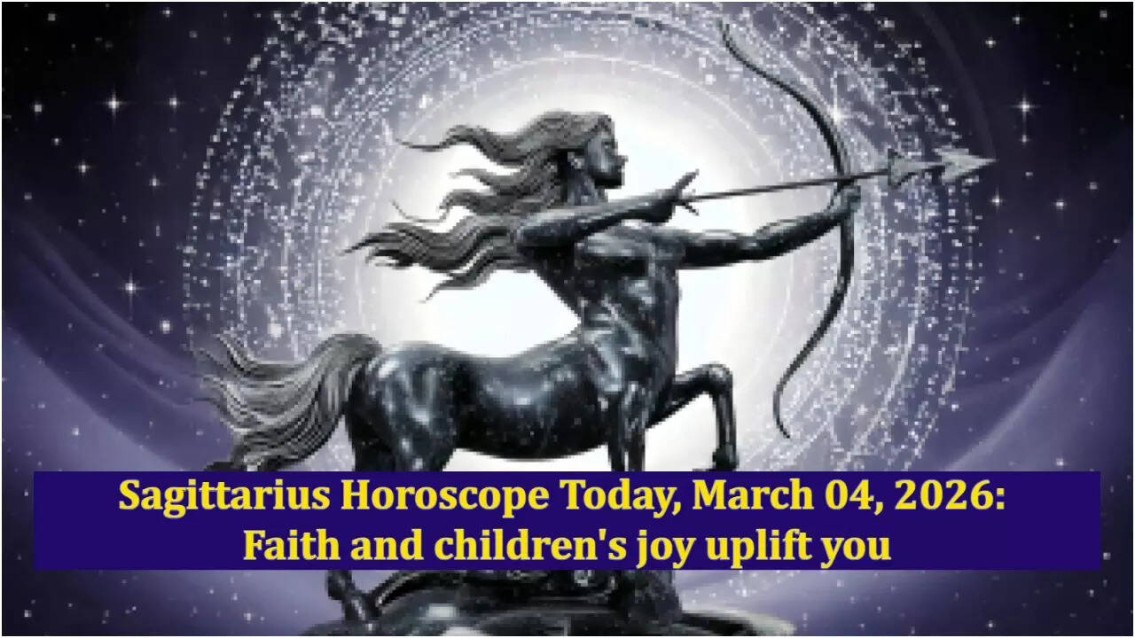 Sagittarius Horoscope Today, March 04, 2026: Faith and children's joy uplift you