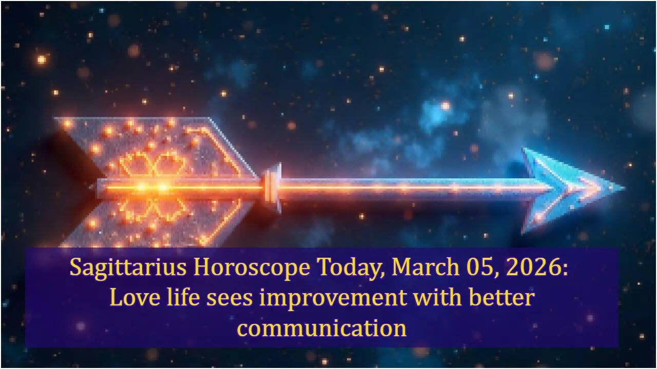 Sagittarius Horoscope Today, March 05, 2026: Love life sees improvement with better communication