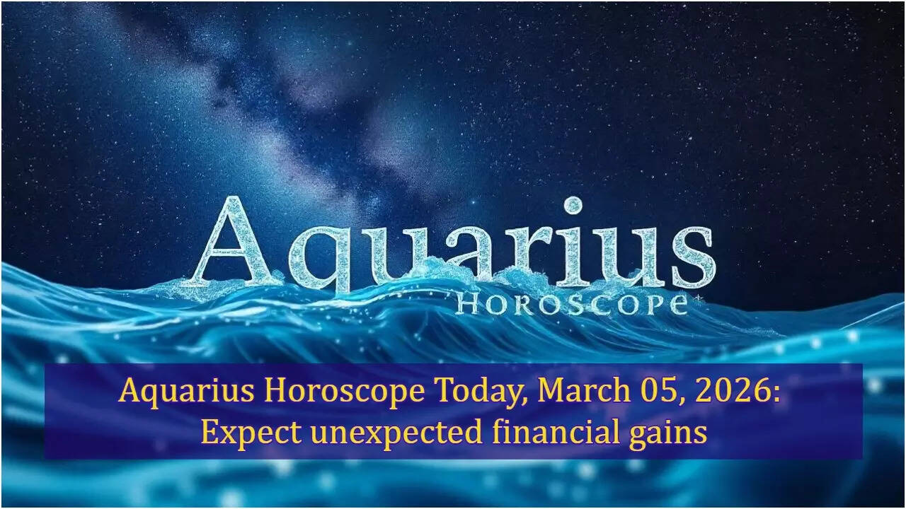 Aquarius Horoscope Today, March 05, 2026: Expect unexpected financial gains