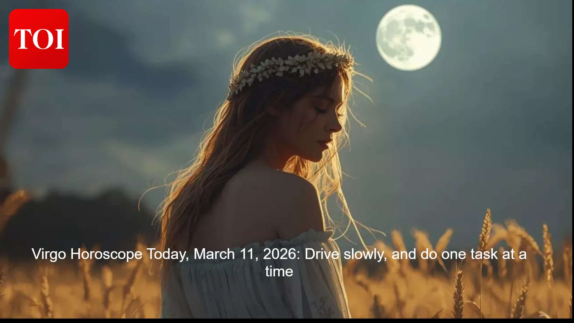Virgo Horoscope Today, March 11, 2026: Drive slowly, and do one task at a time