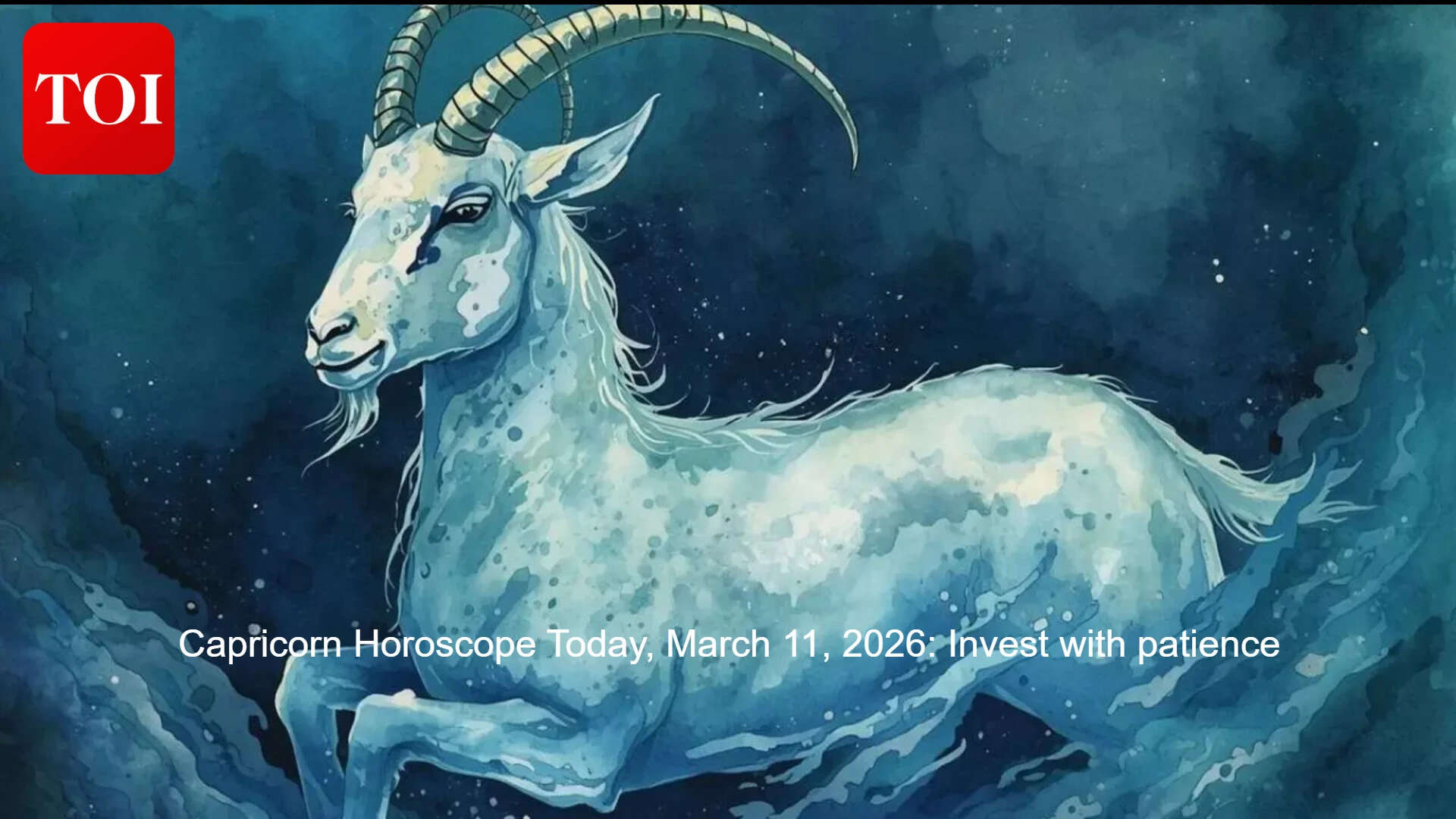 Capricorn Horoscope Today, March 11, 2026: Invest with patience
