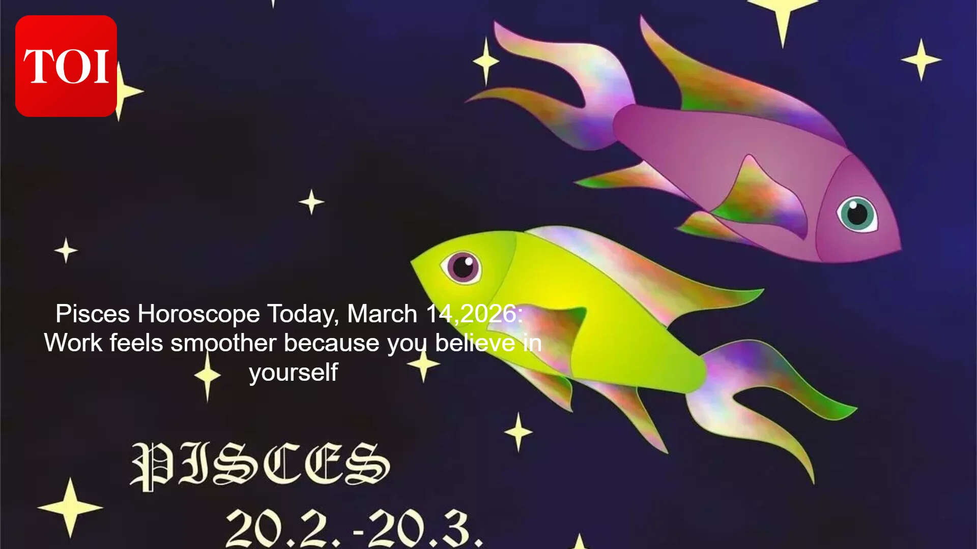 Pisces Daily Guidance: Mood lifts as money and love align; invest before you celebrate