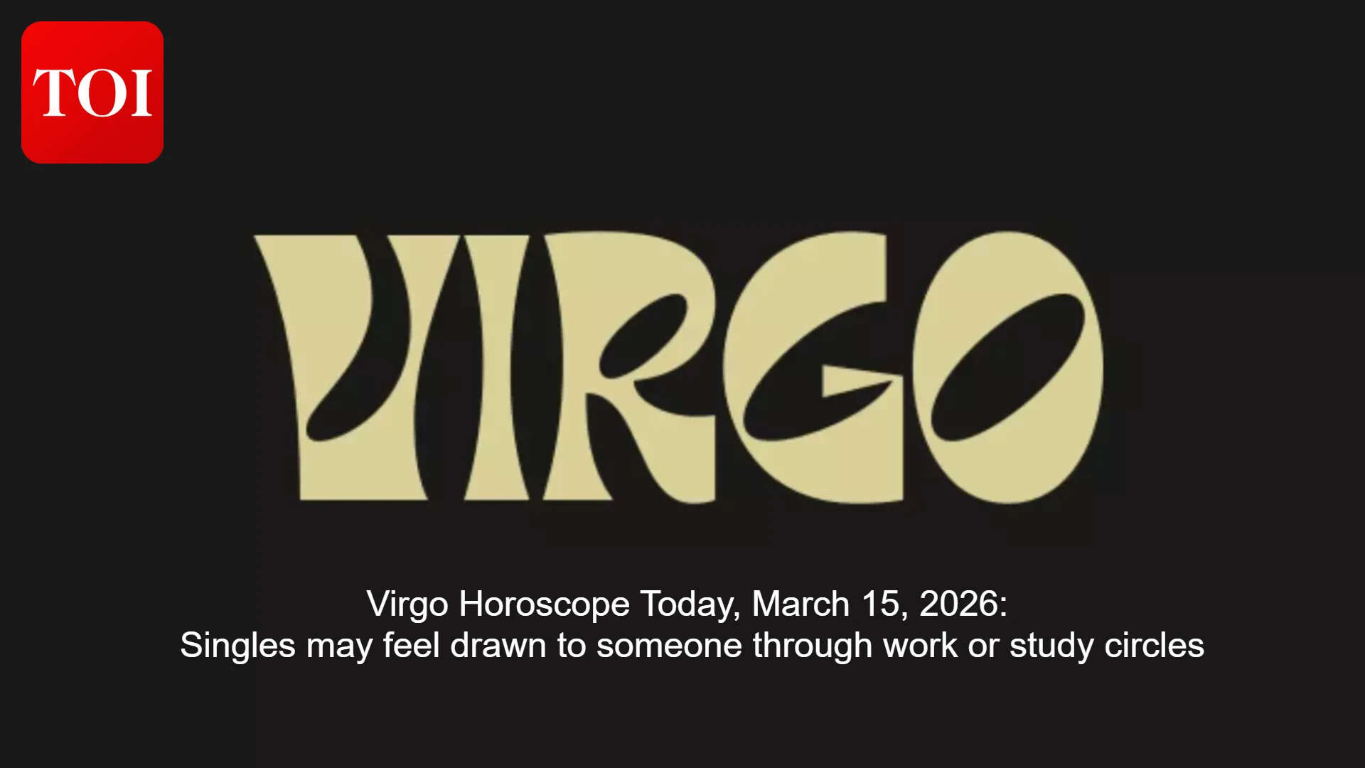 Virgo Horoscope March 15, 2026: Focus on steady routines and studies; evening walk boosts well-being