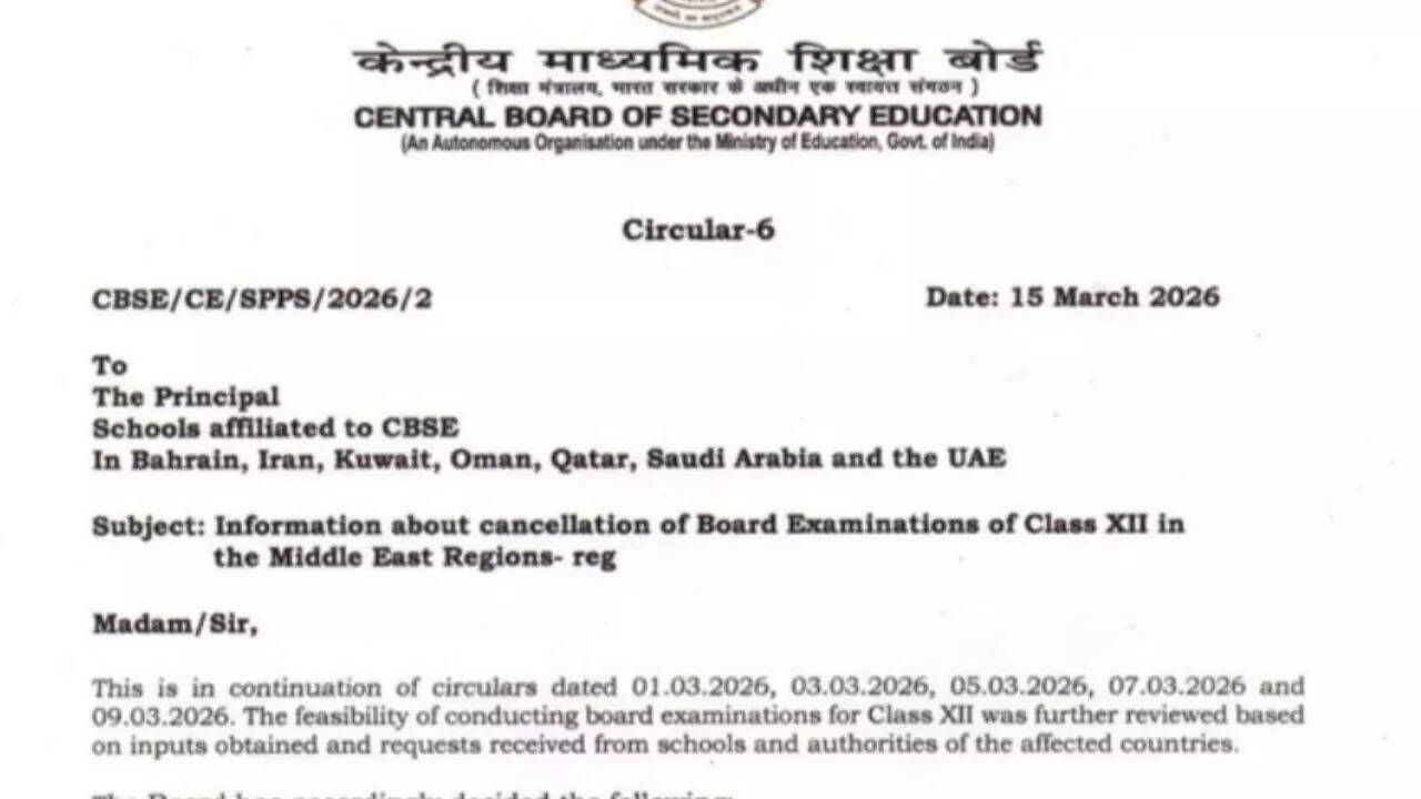 Iran war fallout: CBSE cancels Class 12 board exams in seven Middle East countries
