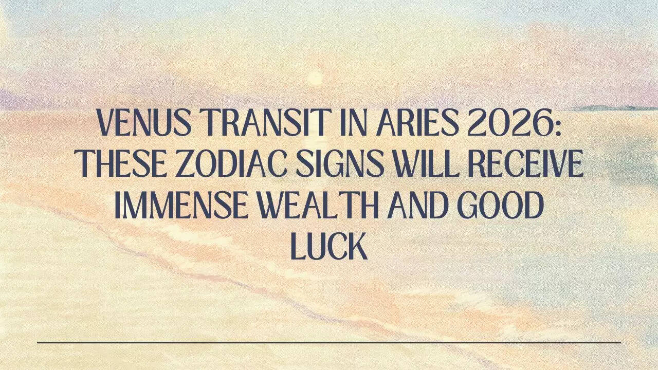 Venus Transit in Aries 2026: These zodiac signs may enter a powerful phase of love, money and luck