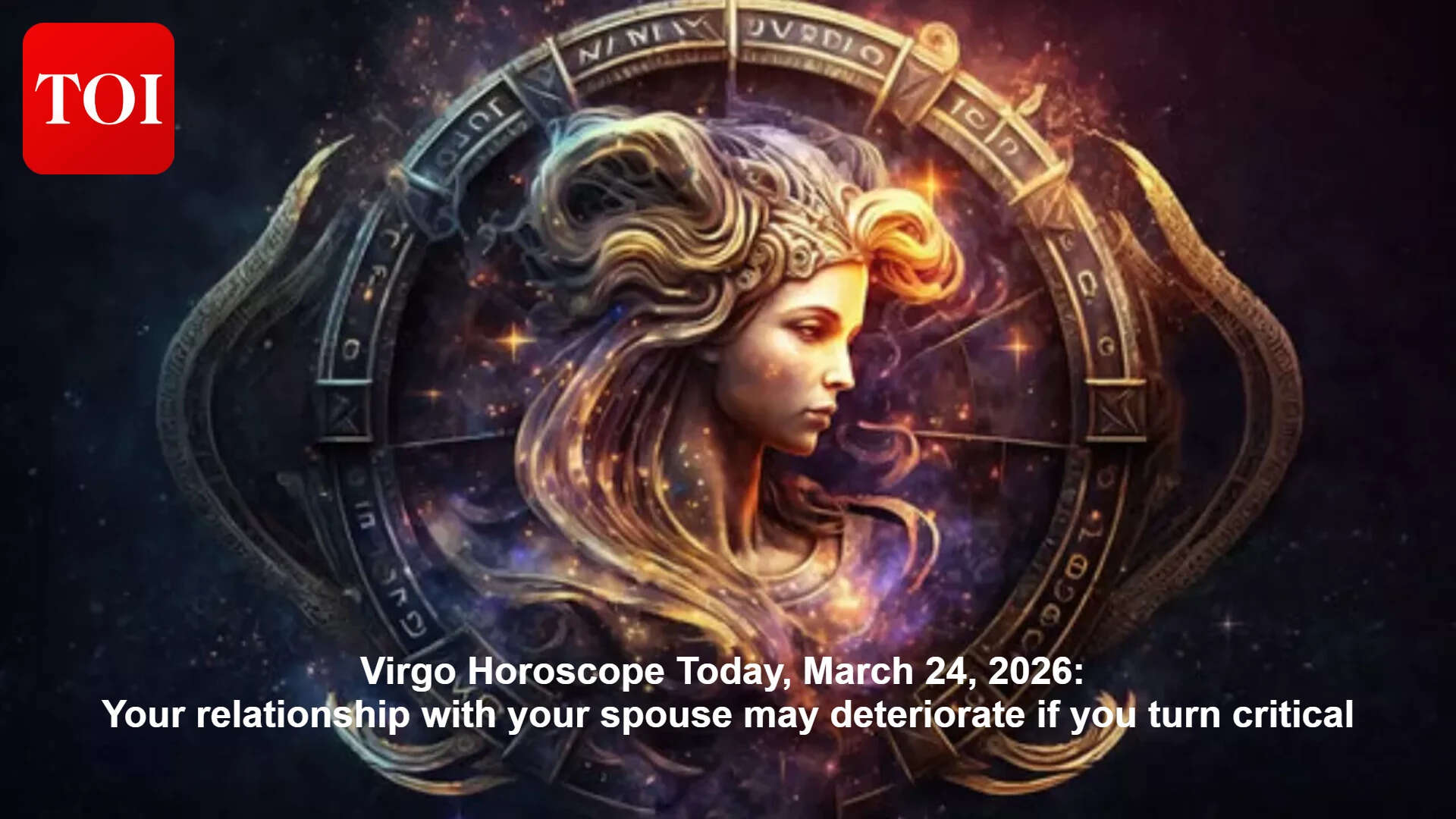 March 24, 2026 Virgo Forecast: Extra earnings and steady career; avoid criticism in marriage
