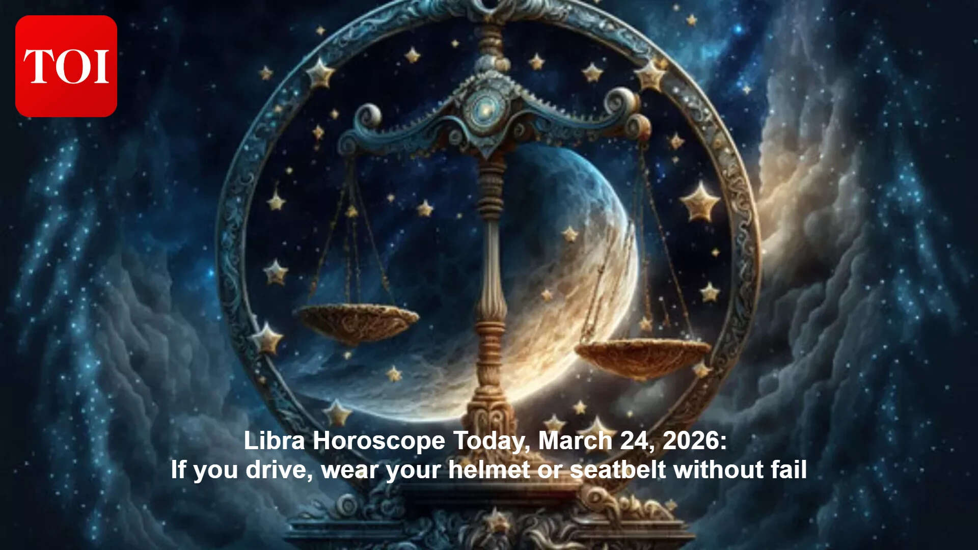 Daily Libra Horoscope: Stars flag travel, talk and money risks; avoid big spends today