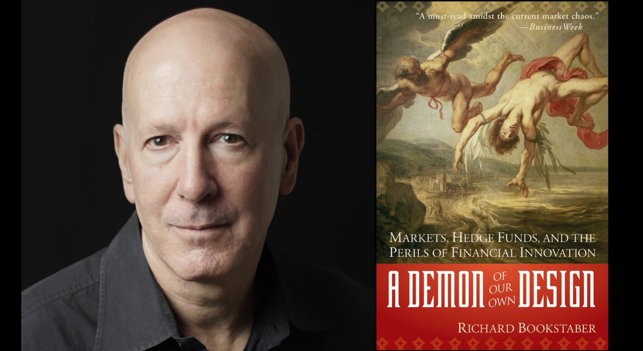 ​Richard Bookstaber (born 1950) American author of A Demon Of Our Own Design.