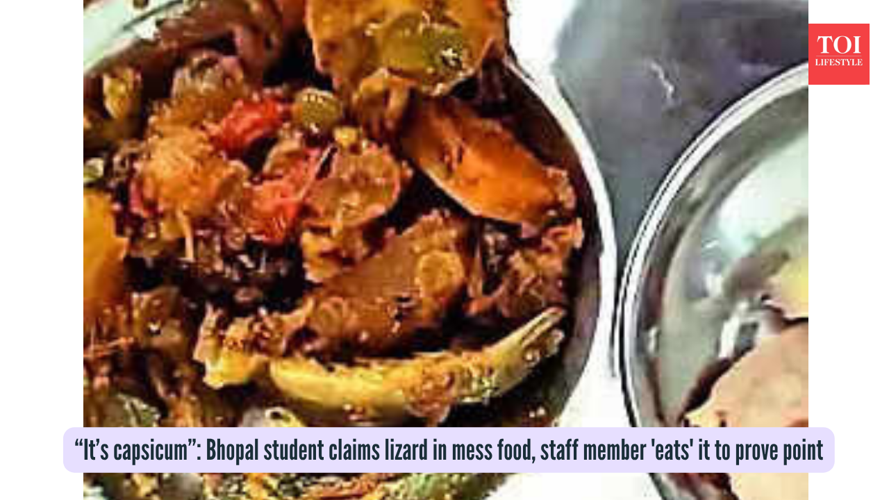“It’s capsicum” Bhopal student claims lizard in mess food, staff member 'eats' it to prove point