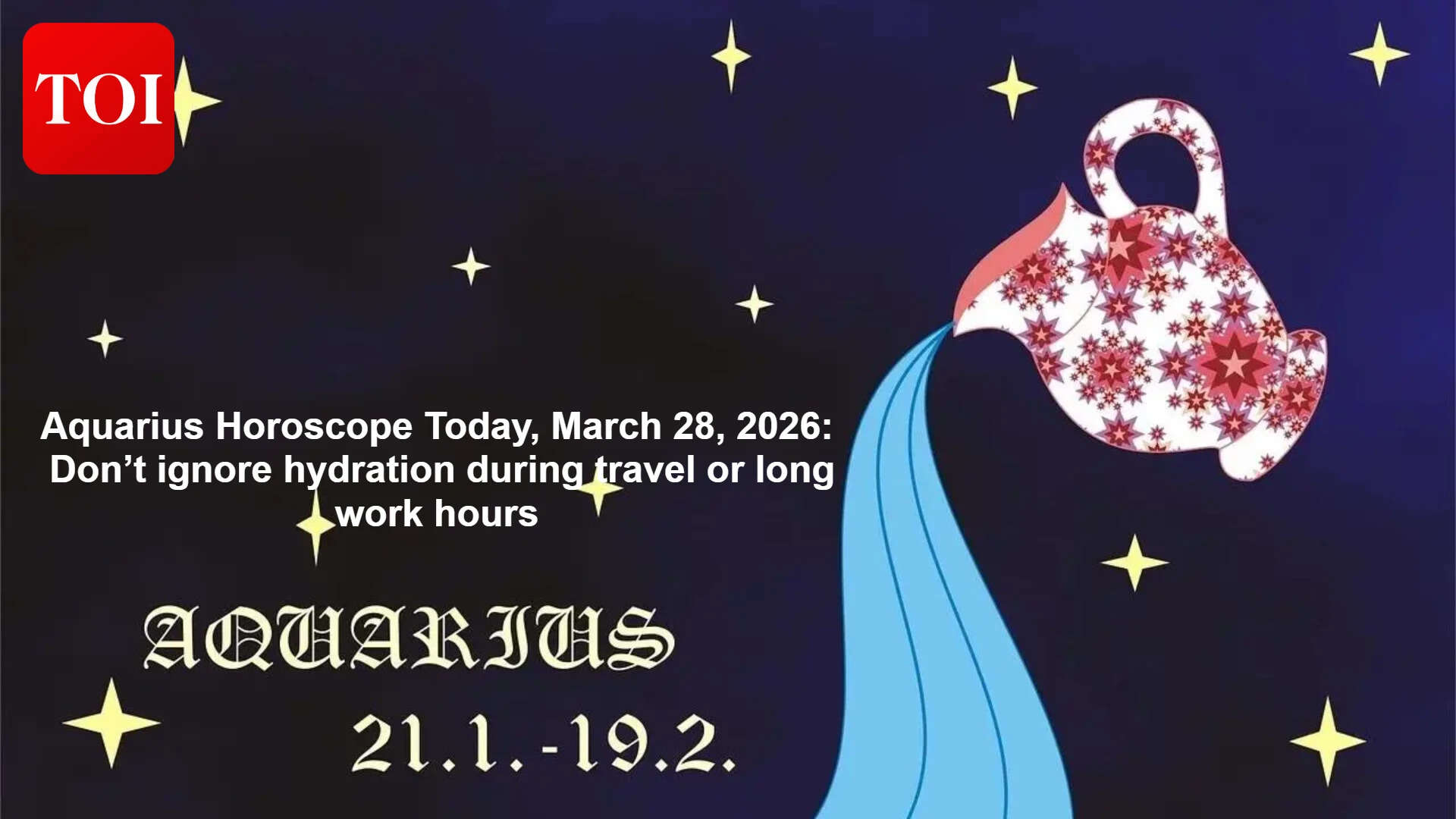 Daily Aquarius Horoscope For March 28: Sun lifts confidence for love and work; watch spending at gatherings