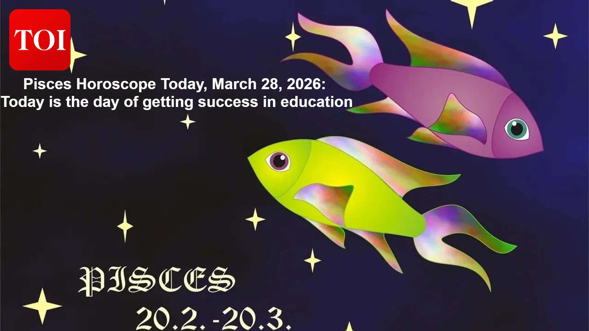 Daily Pisces Horoscope: Forecast tips studies, work, love; guidance on money and health