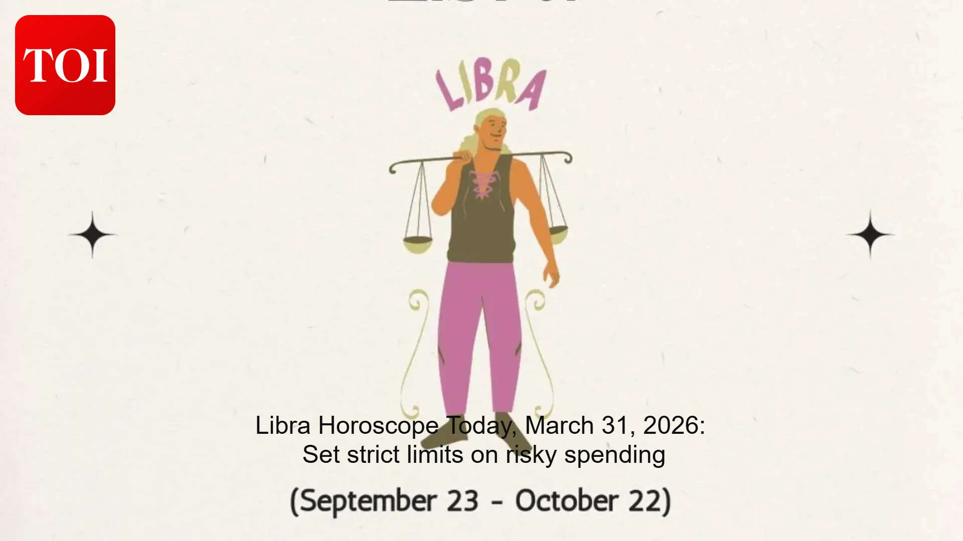 Daily Libra Horoscope: Focus on one sensible investment; avoid overwork and impulse buys