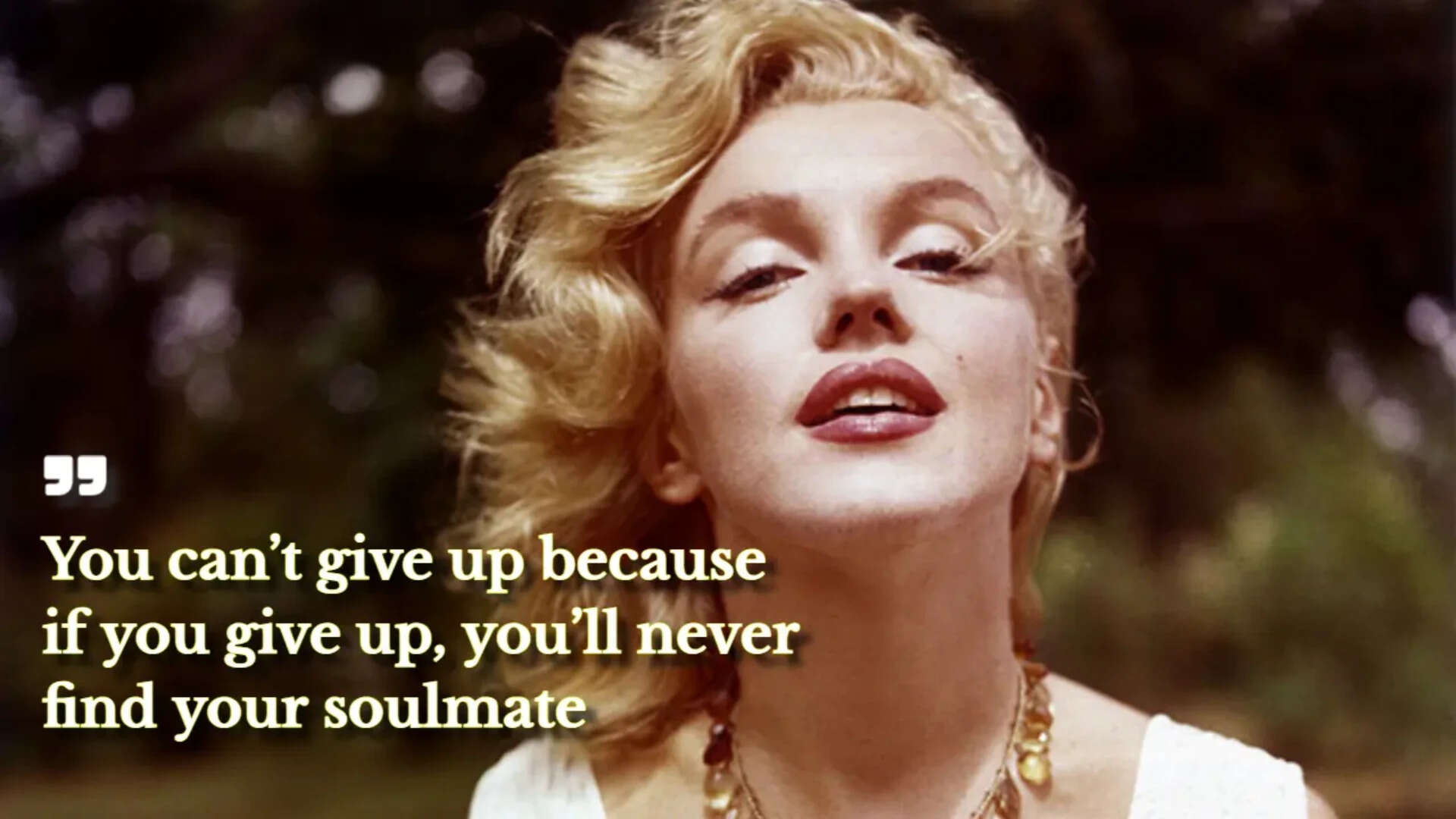 Marilyn Monroe quote: ‘You can’t give up because if you...'
