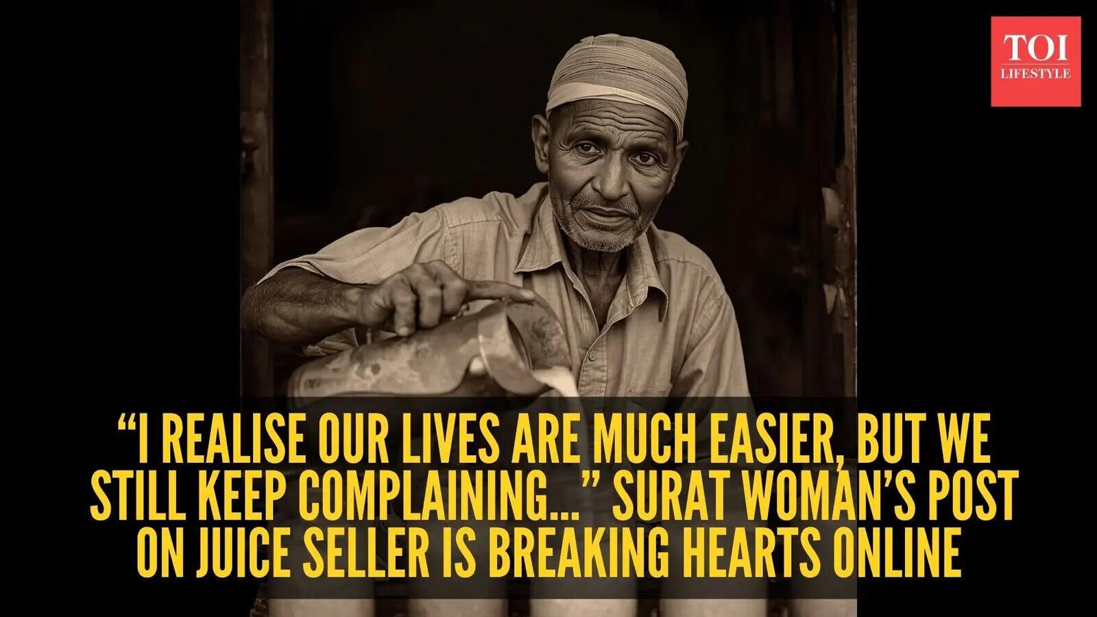 'Our lives are easier, but we complain': Woman’s post on juice seller is breaking hearts