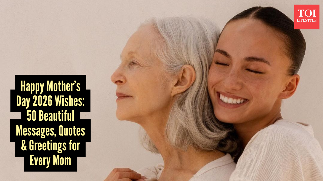 Happy Mother’s Day 2026: Top 50 wishes, quotes and messages to share