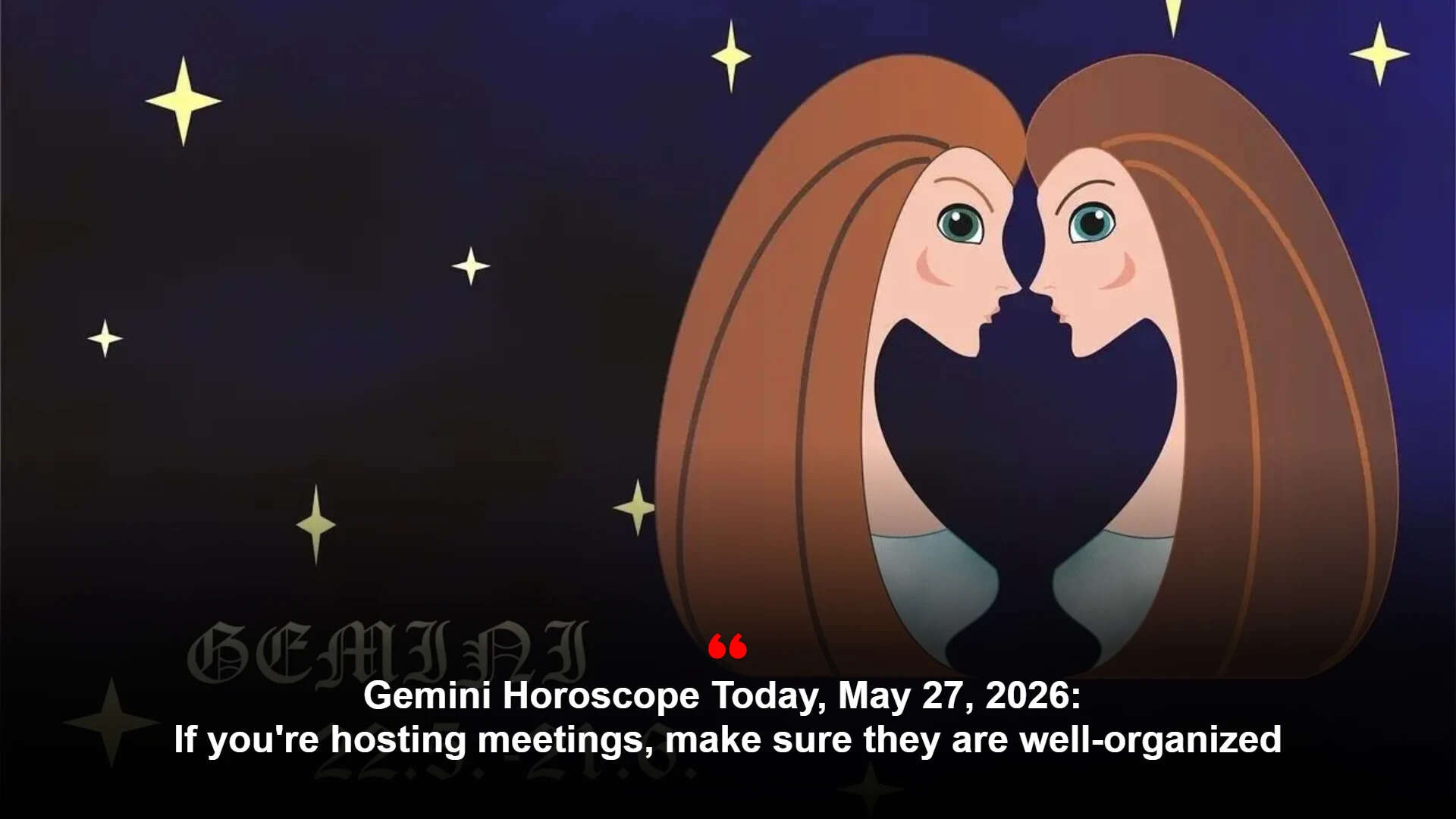 Daily Gemini Horoscope: Home comfort and property favoured; track every expense