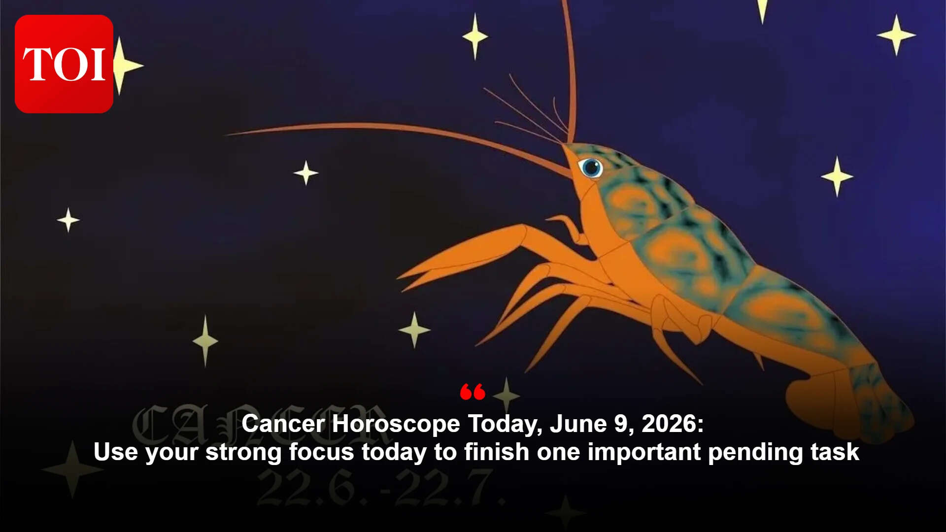 Cancer Horoscope Today: Moon–Jupiter lift boosts confidence; finish that pending task