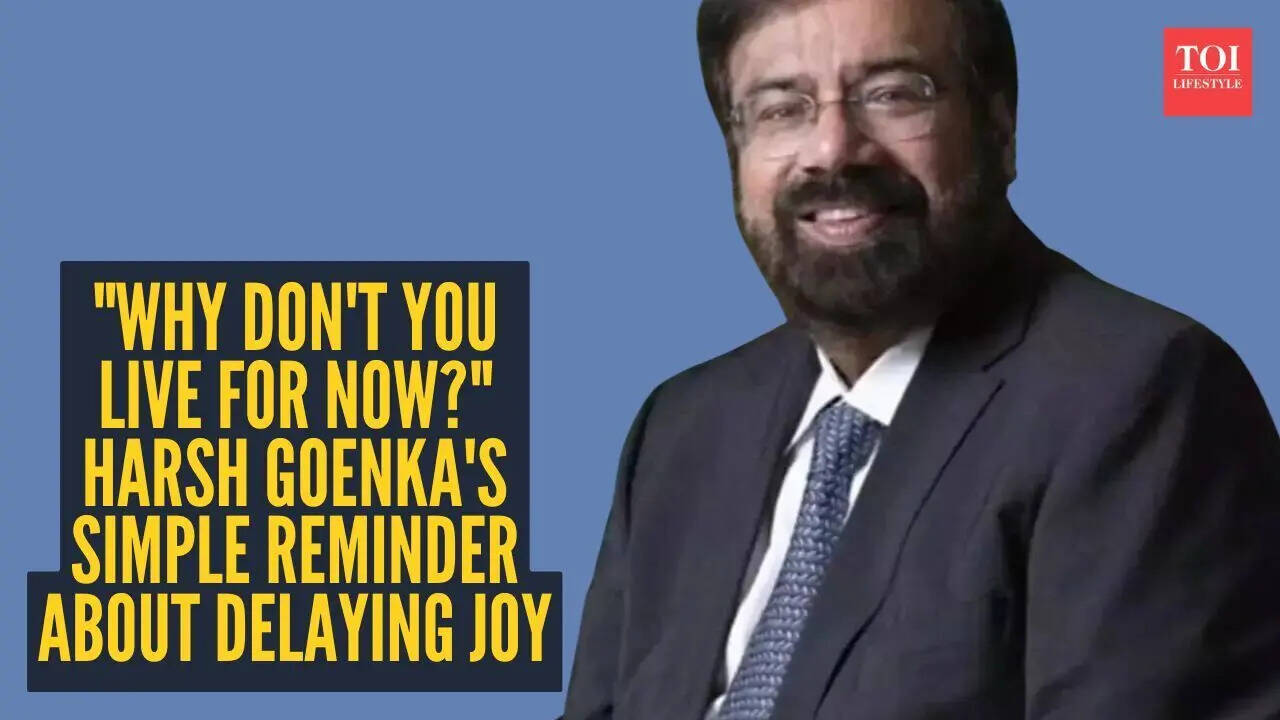 "Why don't you live for now?" Harsh Goenka's simple reminder about delaying joy