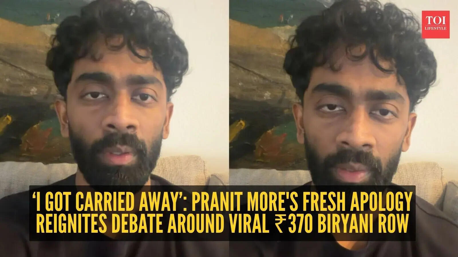 ‘I got carried away’: Pranit More issues fresh apology as ‘₹370 Biryani’ row refuses to die down