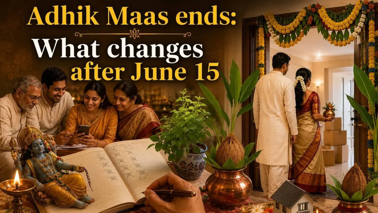 Adhik Maas ends: What changes after June 15