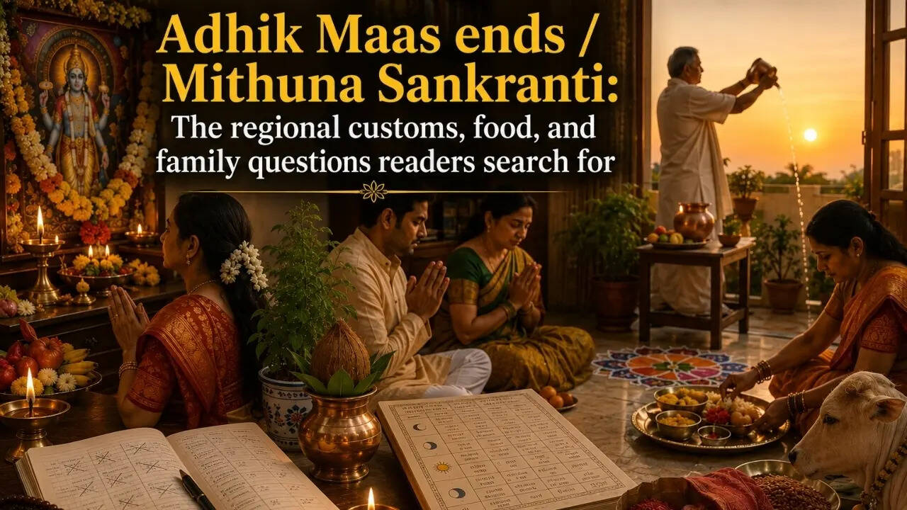 Adhik Maas ends / Mithuna Sankranti: The regional customs, food, and family questions readers search for