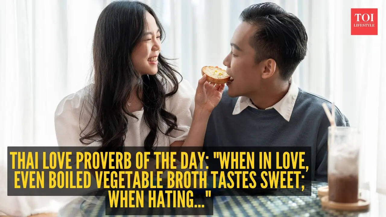 Thai love proverb of the day: "When in love, even boiled vegetable broth tastes sweet; when hating..."