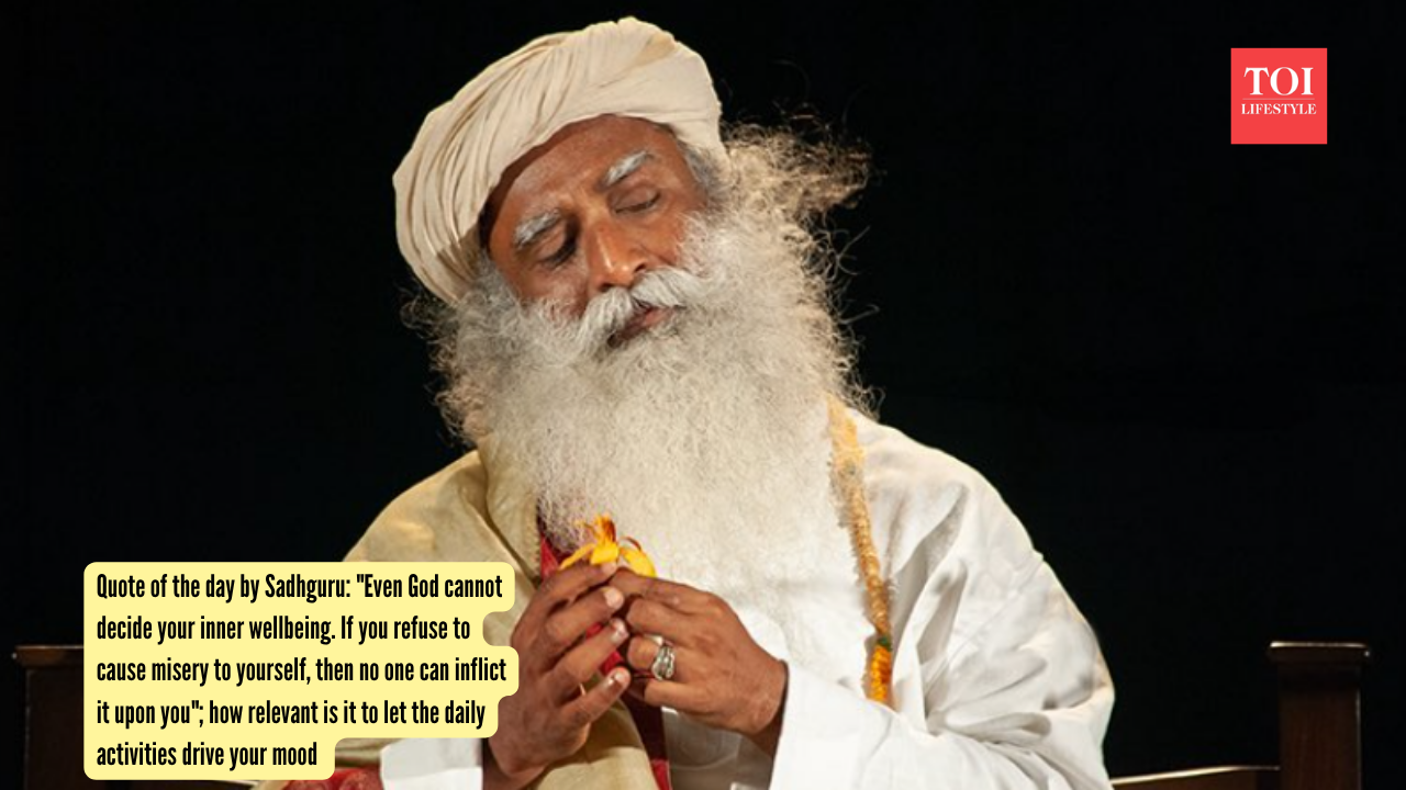 Quote of the day by Sadhguru Even God cannot decide your inner wellbeing. If you refuse to cause misery to yourself, then no one can inflict it upon you; how relevant is it to let the daily activi