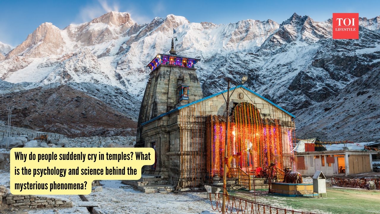Why do people suddenly cry in temples What is the psychology and science behind the mysterious phenomena