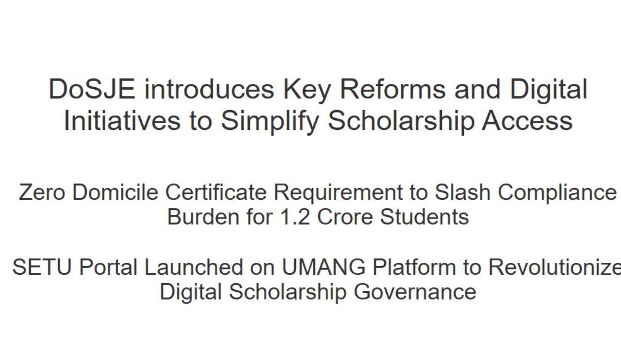 No domicile certificate needed: Government simplifies scholarship process for SC, OBC students
