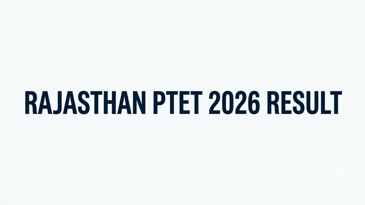 Rajasthan PTET 2026 result out on June 25: Here's the link and steps to check scores