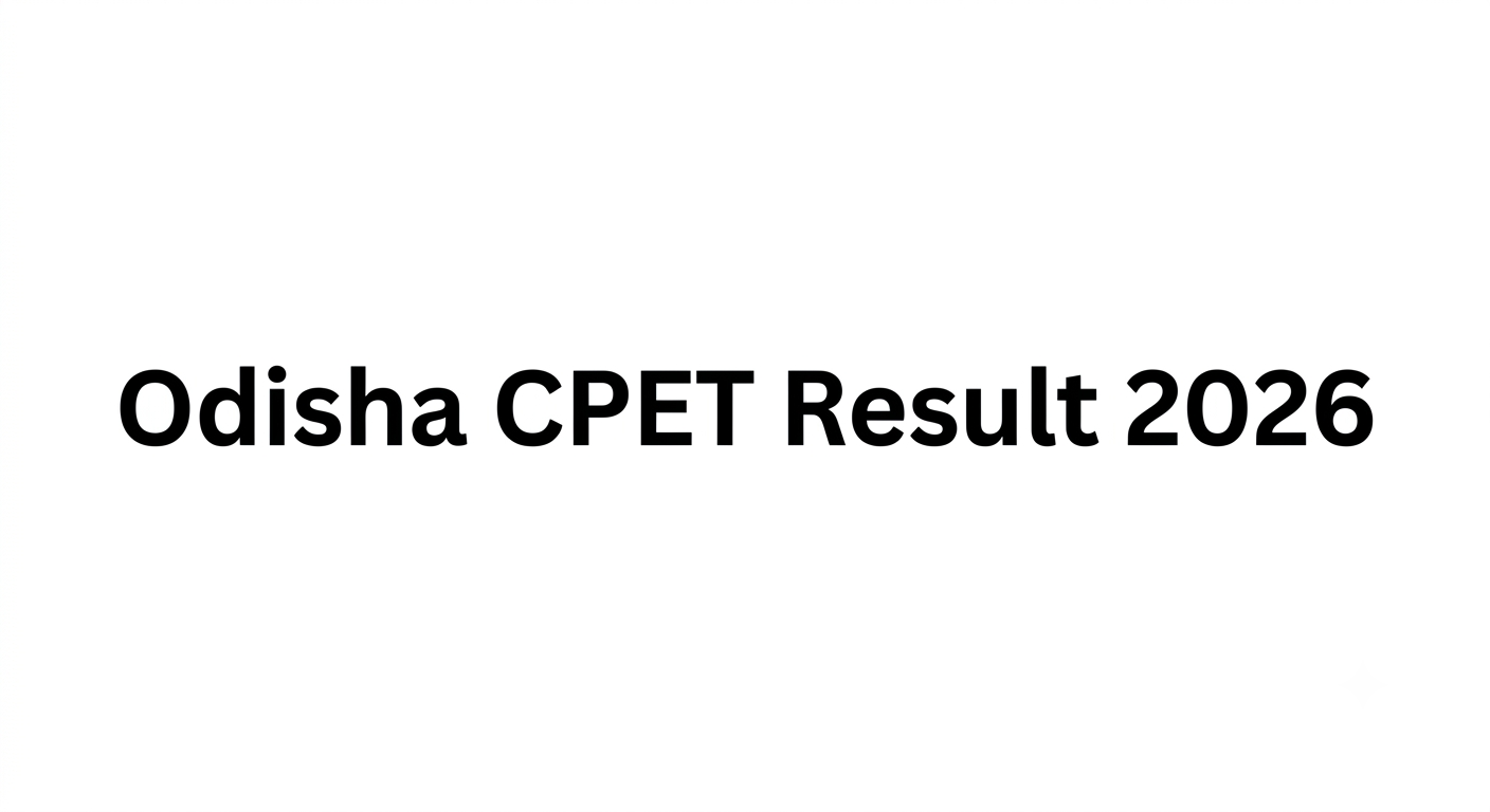 Odisha CPET Result 2026 declared at pg.samsodisha.gov.in; check state-wise merit list and scorecard