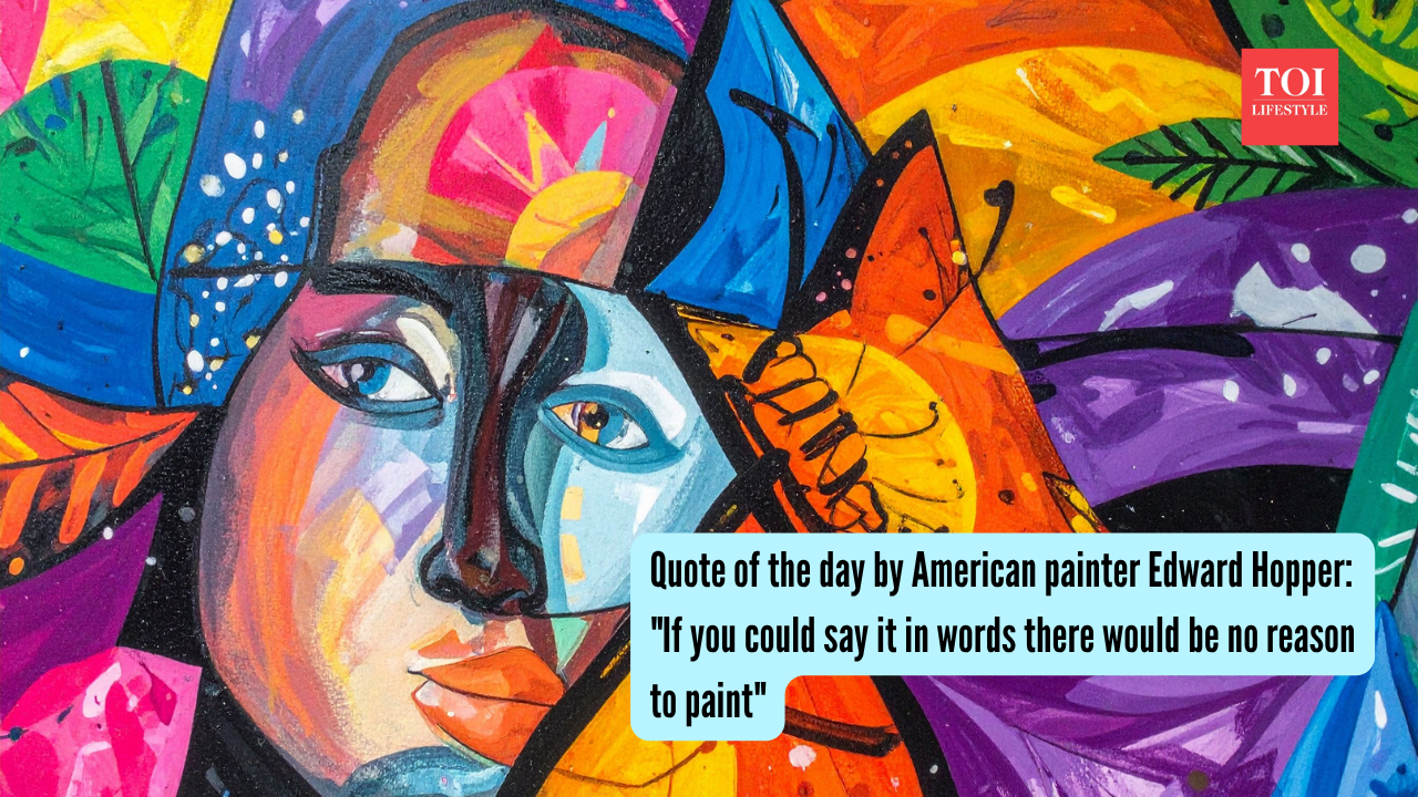 Quote of the day by American painter Edward Hopper  If you could say it in words there would be no reason to paint