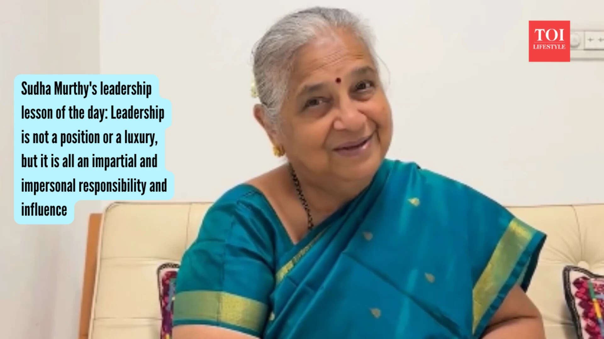 Sudha Murthy's leadership lesson of the day Leadership is not a position or a luxury, but it is all an impartial and impersonal responsibility and influence
