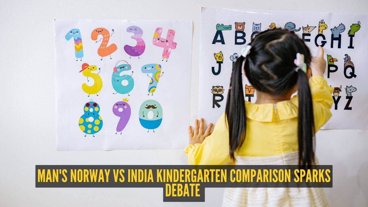 'Reading and writing will come. Childhood won't': Man's Norway vs India kindergarten comparison sparks debate