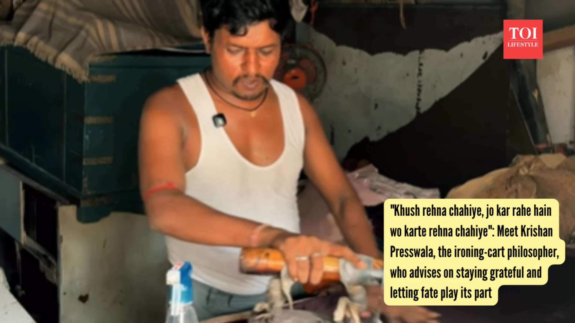 Khush rehna chahiye, jo kar rahe hain wo karte rehna chahiye Meet Krishan Presswala, the ironing-cart philosopher, who advises on staying grateful and letting fate play its part