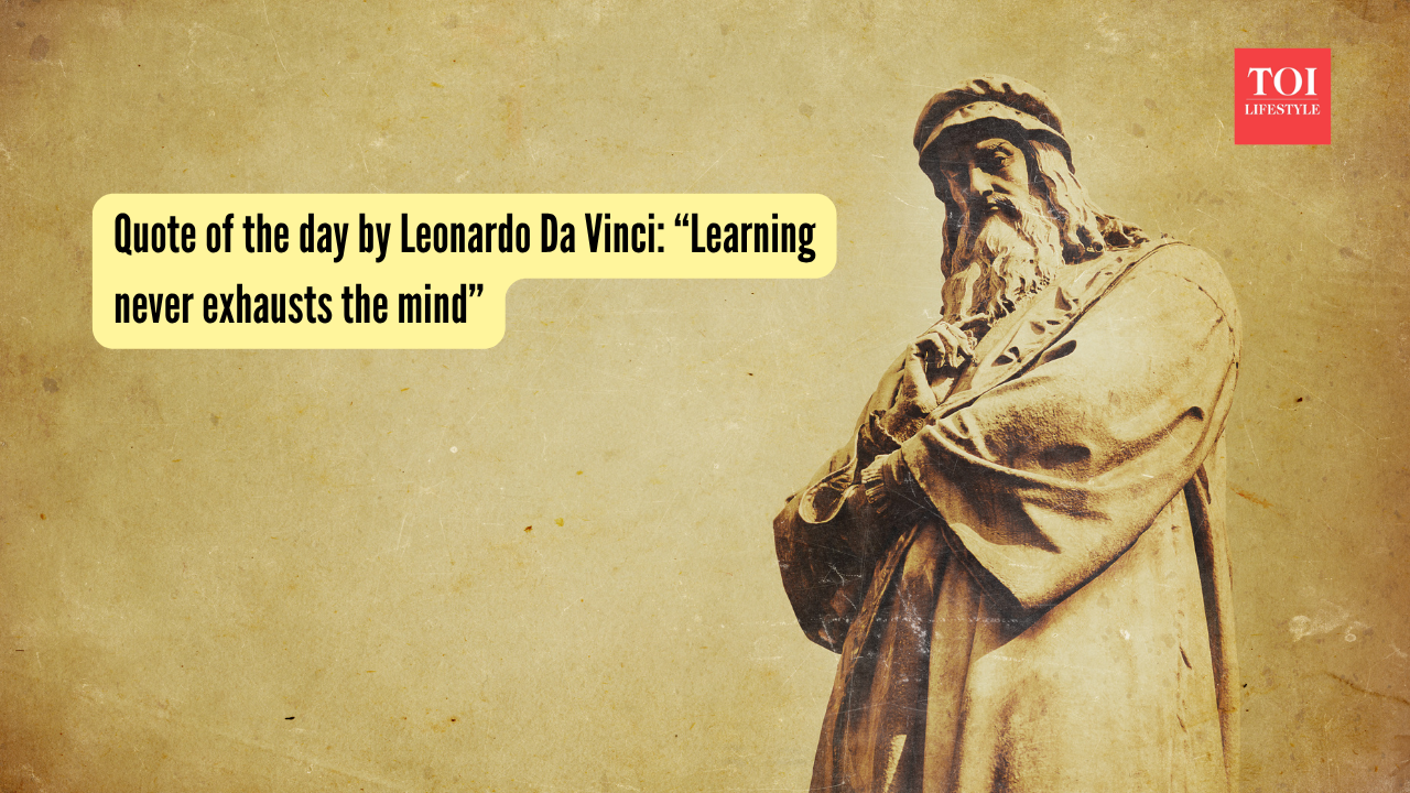 Representative Image Quote of the day by Leonardo Da Vinci “Learning never exhausts the mind”