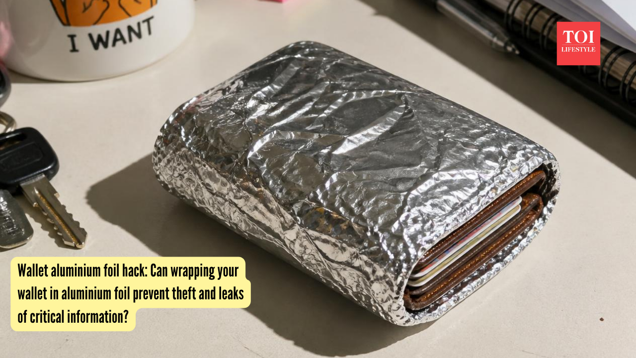 Wallet aluminium foil hack: Can wrapping your wallet in aluminium foil prevent theft and leaks of critical information?