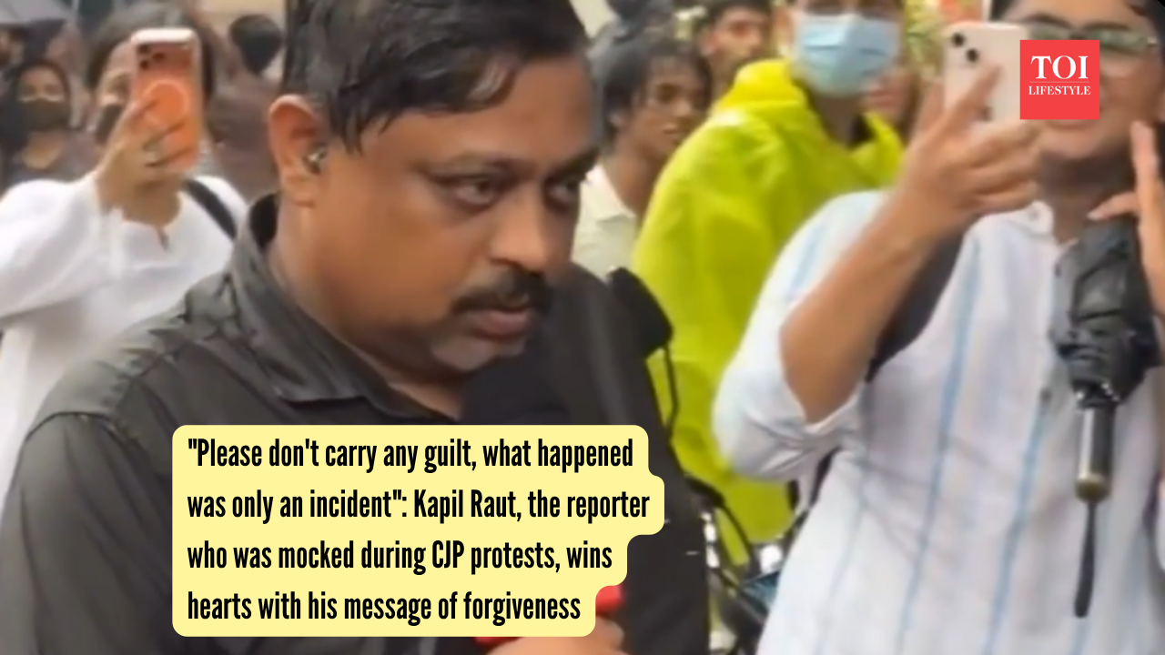 Please don't carry any guilt, what happened was only an incident Kapil Raut, the reporter who was mocked during CJP protests, wins hearts with his message of forgiveness