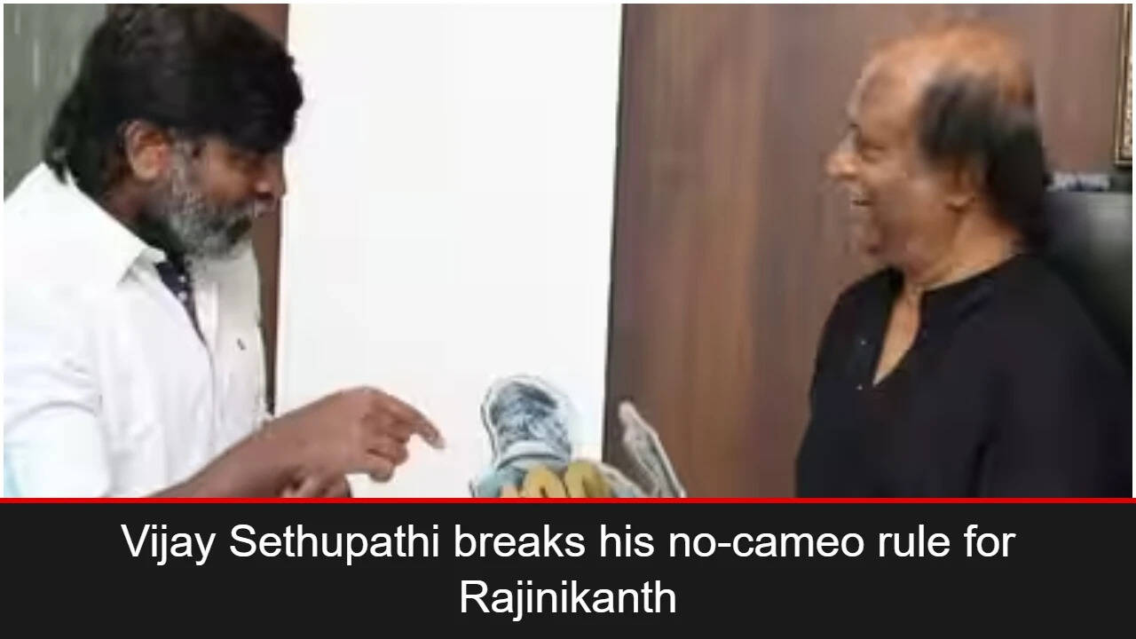 Vijay Sethupathi breaks his no-cameo rule for Rajinikanth