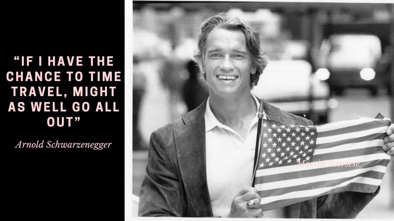 Travel As Time Travel: Arnold Schwarzenegger urges you to go all out; history trips reward curiosity
