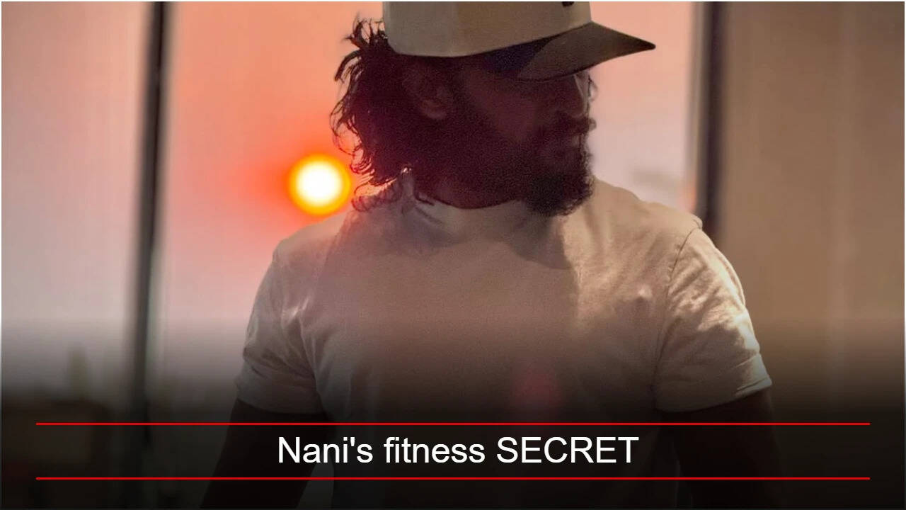 'The Paradise' actor Nani's fitness SECRET: No gym workouts
