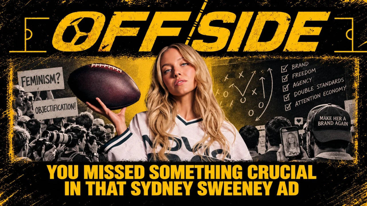 The most crucial thing you missed in that Sydney Sweeney ad