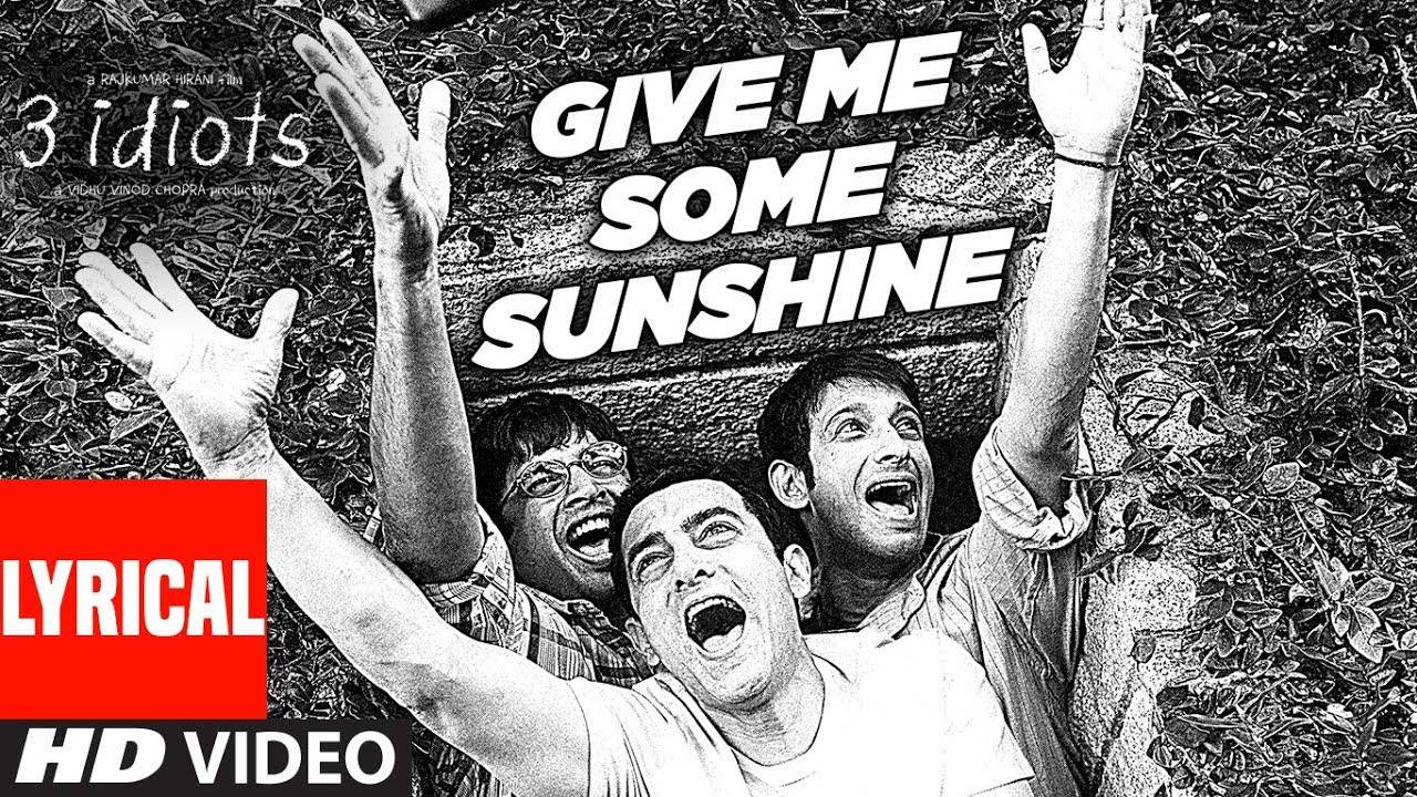 3 Idiots Song Give Me Some Sunshine Lyrical Hindi Video